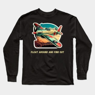 Float Around And Find Out Long Sleeve T-Shirt